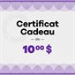 CERTIFICAT CADEAU 10$