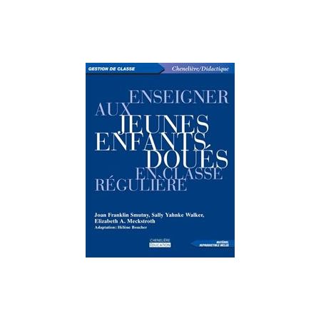 Enseigner aux jeunes enfants doués en classe régulière : livre bleu