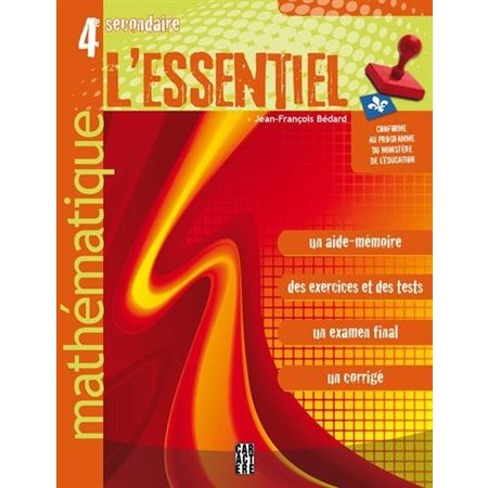 ESSENTIEL 4E SECONDAIRE - MATHEMATIQUES