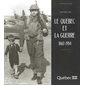 QUEBEC ET LA GUERRE (LE) 1860-1954