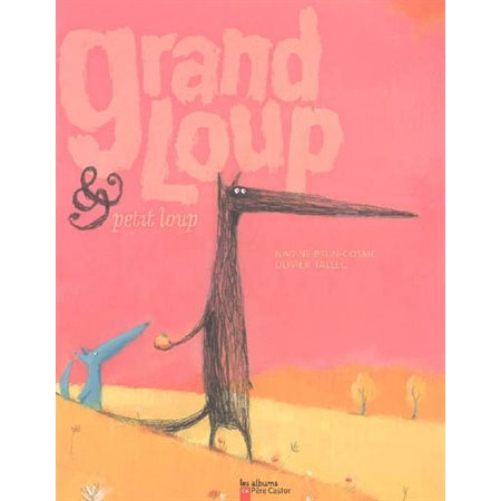 Grand Loup et Petit Loup T.01