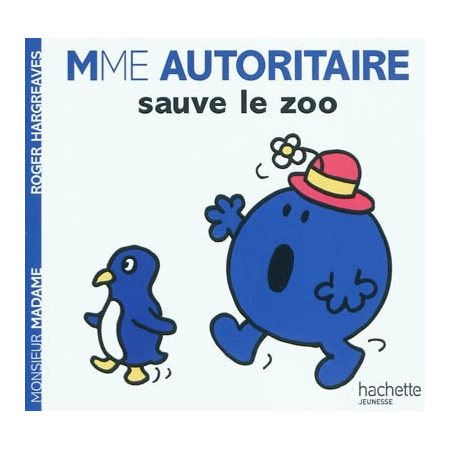 Mme Autoritaire sauve le zoo : Monsieur Madame : AVC