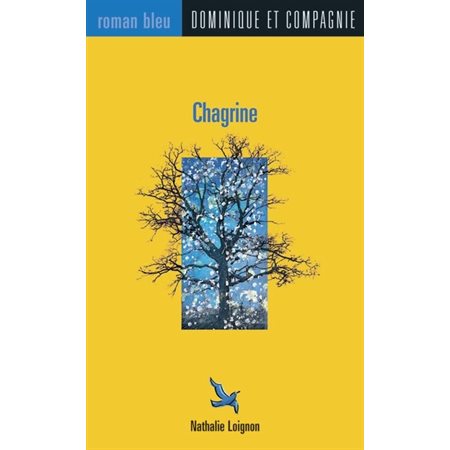 Chagrine : Roman Bleu T.10 : 9-11