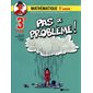 Pas de problème ! : Mathématique : 5e année : 3e cycle : Exercices de résolution de problèmes