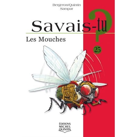 Savais-tu ? T.25 : Les mouches : Couverture souple