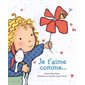 Je t'aime comme ... : Livre cartonné