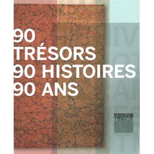 90 TRESORS, 90 HISTOIRES, 90 ANS