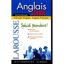 Dictionnaire Larousse anglais school : Français - Anglais; Anglais - Français