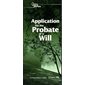 APPLICATION FOR THE PROBATE OF A WILL