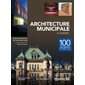 ARCHITECTURE MUNICIPALE A QUEBEC