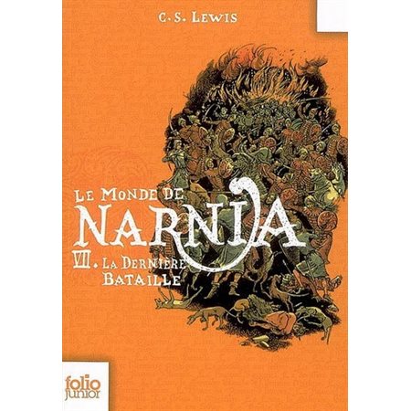 Le monde de Narnia T.07 : La dernière bataille : Folio junior : 9-11