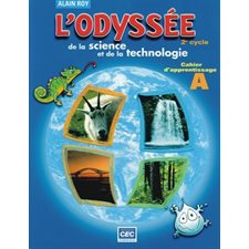 L'Odyssée de la science et de la technologie 6e année : Cahier d'apprentissage - Papier : 2024