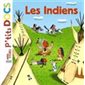 Les indiens : Mes p'tits docs : 4-7 ans