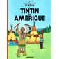 Les aventures de Tintin T.03 : Tintin en Amérique : Bande dessinée