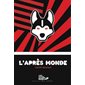 L'après-monde T.01 : Zèbre : 9-11