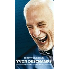 Yvon Deschamps : Le petit livre bleu : Extraits et citations 1968 - 2011