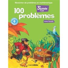 100 problèmes 3e année : 2e cycle : Résolution de problèmes en mathématique