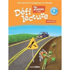 Défi lecture 2e année : 1er cycle : Pour bien lire et progresser en français