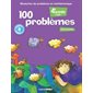 100 problèmes 4e année : 2e cycle : Résolution de problèmes en mathématique