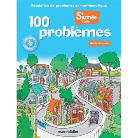 100 problèmes 5e année : 3e cycle : Résolution de problèmes en mathématique
