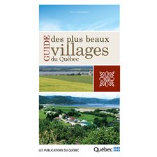 Guide des plus beaux villages du Quebec