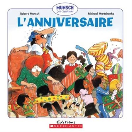 L'anniversaire : Munsch : Les classiques