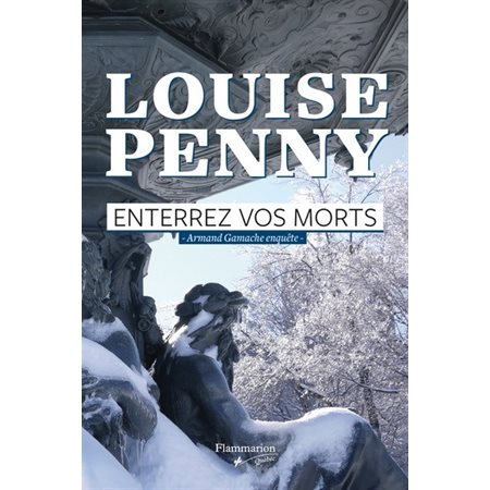 Armand Gamache enquête T.06 : Enterrez vos morts : POL