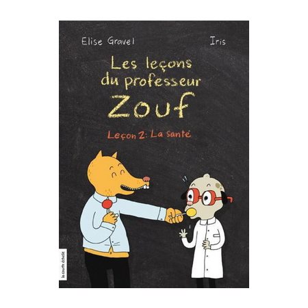 Les lecons du professeur Zouf T.02 : Lecon 2 : la sante