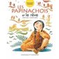 Les Papinachois et le reve : Les Papinachois : Premières nations