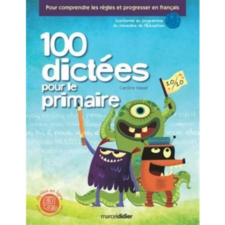 100 dictées pour le primaire : 1re année à 6e année