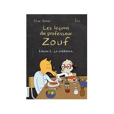 Les lecons du professeur Zouf T.01 : Lecon 1 : la politesse (Nouvelle edition)
