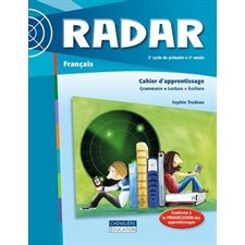 Radar 6e année (3e cycle, 2e année) cahier d'apprentissage : 2024