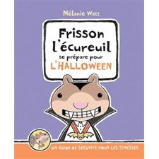 Frisson l'écureuil se prépare pour l'Halloween (Scholastic) : Rigide