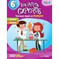 Les petits experts 6e année : Tout pour réussir en francais : Lecture; écriture