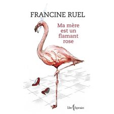 Ma mère est un flamant rose : Biographie