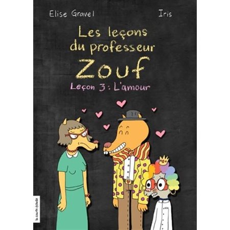 Les lecons du professeur Zouf T.03 : Lecon 3 : l'amour