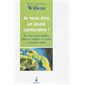 Je veux etre un jeune centenaire ! : Les incontournables pour se soigner et rester en bonne sante !