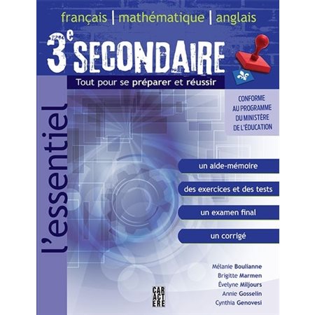 L'essentiel secondaire 3 : Francais, mathematiques, anglais