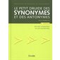 Le petit Druide des synonymes et des antonymes : 2e édition