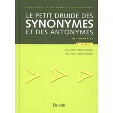 Le petit Druide des synonymes et des antonymes : 2e édition