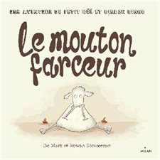 Le mouton farceur : Une aventure de petit bêê et dindon Dingo (Milan)