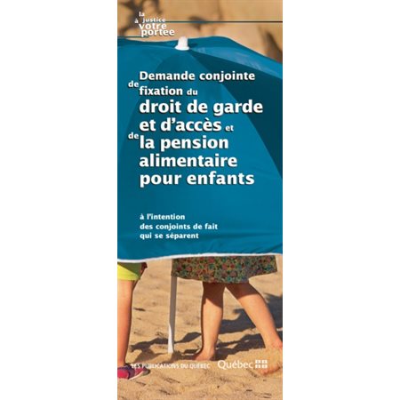 Demande conjointe de fixation du droit de garde et d'accès et de la pension alimentaire pour enfants