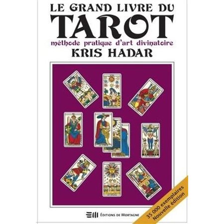 Le grand livre du tarot : Méthode pratique d'art divinatoire