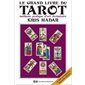Le grand livre du tarot : Méthode pratique d'art divinatoire