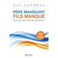 Père manquant, fils manqué : Que sont les hommes devenus ?  DVD inclus