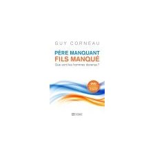 Père manquant, fils manqué : Que sont les hommes devenus ?  DVD inclus