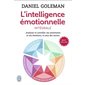 L'intelligence émotionnelle (FP) : Intégrale : Analyser et contrôler ses sentiments et ses émotions, et ceux des autres