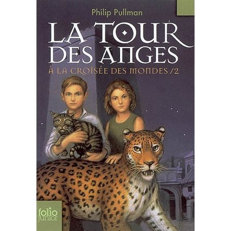 A la croisée des mondes T.02 (FP) : La tour des anges : Folio junior : 9-11