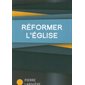 Réformer l'Église