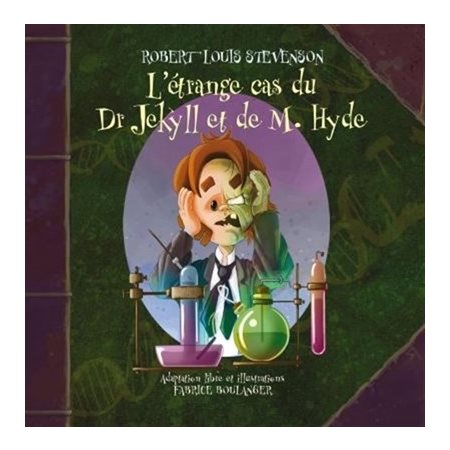 L'étrange cas du Dr Jekyll et de M. Hyde : Un classique du fantastique